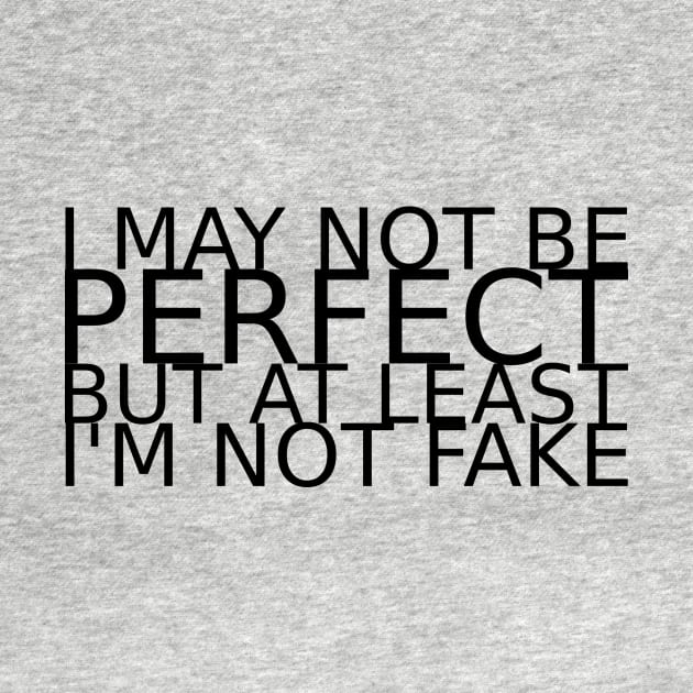 I may not be perfect by IKnowYouWantIt